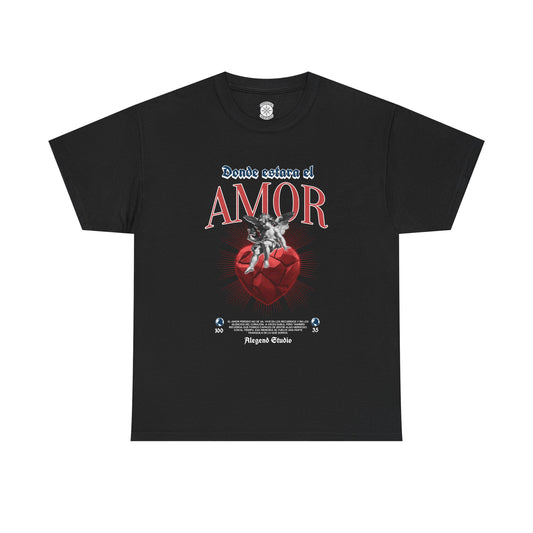 Donde esta el AMOR - Graphic T-Shirt
